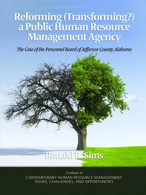Title details for Reforming (Transforming?) a Public Human Resource Management Agency by Ronald R. Sims - Available